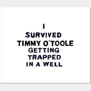 I Survived Timmy O' Toole Getting Trapped in a Well Posters and Art